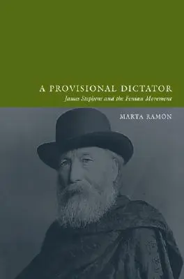 Un dictateur provisoire : James Stephens et le mouvement fenian - An a Provisional Dictator: James Stephens and the Fenian Movement