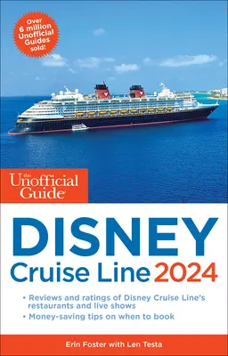 Le guide non officiel de la Disney Cruise Line 2024 - The Unofficial Guide to the Disney Cruise Line 2024
