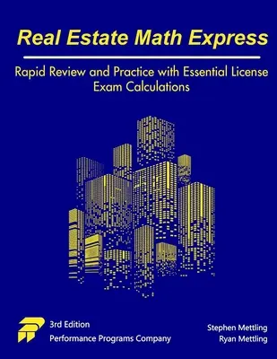 Real Estate Math Express : Révision rapide et pratique avec les calculs essentiels pour l'examen de licence - Real Estate Math Express: Rapid Review and Practice with Essential License Exam Calculations