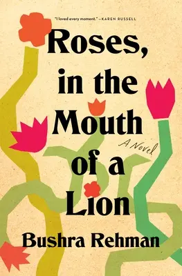 Roses, dans la gueule d'un lion - Roses, in the Mouth of a Lion