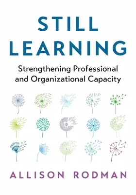 Apprendre encore : Renforcer les capacités professionnelles et organisationnelles - Still Learning: Strengthening Professional and Organizational Capacity