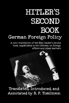 Le deuxième livre d'Hitler : La politique étrangère allemande - Hitler's Second Book: German Foreign Policy