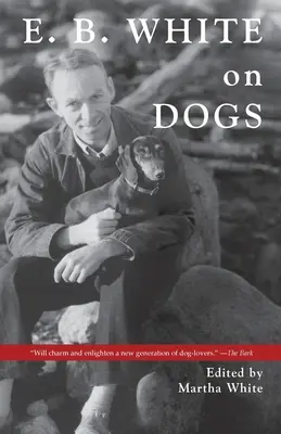 E.B. White sur les chiens - E.B. White on Dogs