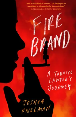 Firebrand : Le parcours d'un avocat spécialisé dans le tabac - Firebrand: A Tobacco Lawyer's Journey