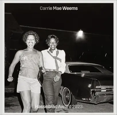 Carrie Mae Weems : Prix Hasselblad 2023 - Carrie Mae Weems: Hasselblad Award 2023