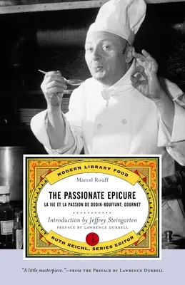 L'épicurien passionné : La Vie et la Passion de Dodin-Bouffant, Gourmet - The Passionate Epicure: La Vie et la Passion de Dodin-Bouffant, Gourmet