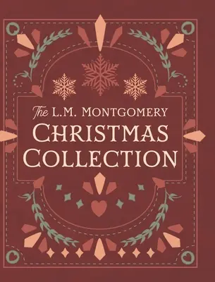 La collection de Noël de L. M. Montgomery - The L. M. Montgomery Christmas Collection