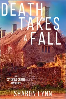 La mort s'abat : Un mystère des Crimes de Cotswold - Death Takes a Fall: A Cotswold Crimes Mystery