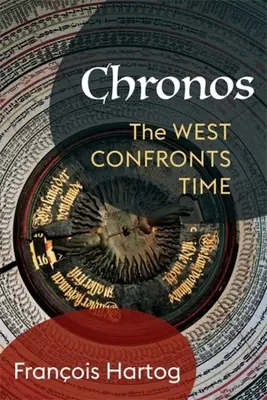 Chronos : L'Occident face au temps - Chronos: The West Confronts Time