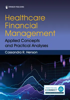 Gestion financière des soins de santé : Concepts appliqués et analyses pratiques - Healthcare Financial Management: Applied Concepts and Practical Analyses
