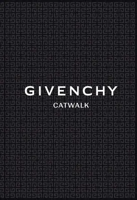 Givenchy : Les collections complètes - Givenchy: The Complete Collections