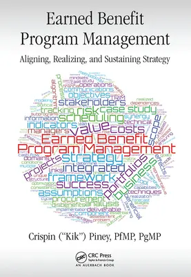 Earned Benefit Program Management : Aligner, réaliser et soutenir la stratégie - Earned Benefit Program Management: Aligning, Realizing, and Sustaining Strategy