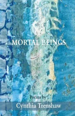 Les êtres mortels - Mortal Beings