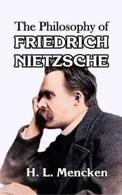 La philosophie de Friedrich Nietzsche - The Philosophy of Friedrich Nietzsche