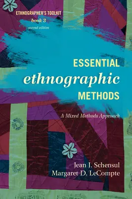 Méthodes ethnographiques essentielles : Une approche des méthodes mixtes - Essential Ethnographic Methods: A Mixed Methods Approach