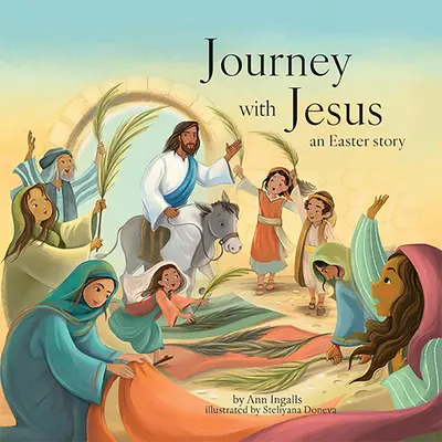 Voyage avec Jésus : Une histoire de Pâques - Journey with Jesus: An Easter Story