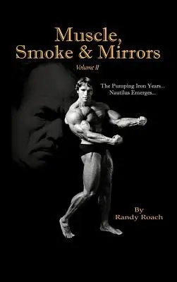 Muscle, fumée et miroirs : Volume II - Muscle, Smoke & Mirrors: Volume II