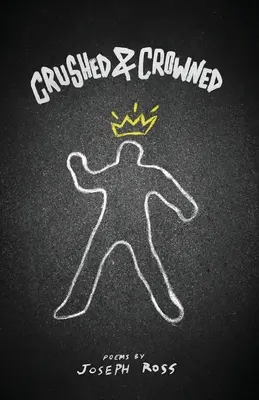 Écrasé et couronné - Crushed & Crowned