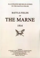 PÈLERINAGE D'ANTAN. BATTLEFIELDS OF THE MARNE 1914 : An illustrated History and Guide to the Battlefields. - BYGONE PILGRIMAGE. BATTLEFIELDS OF THE MARNE 1914.An illustrated History and Guide to the Battlefields.