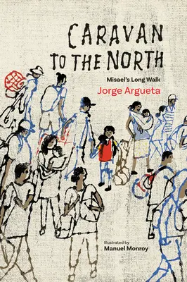 La caravane vers le nord : La longue marche de Misael - Caravan to the North: Misael's Long Walk