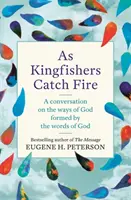 Les martin-pêcheurs s'enflamment - As Kingfishers Catch Fire