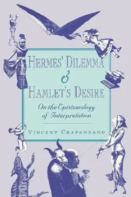 Le dilemme d'Hermès et le désir d'Hamlet - Hermes' Dilemma and Hamlet's Desire