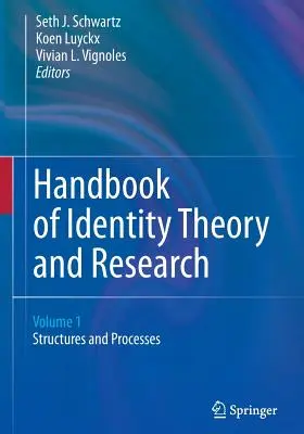 Manuel de théorie et de recherche sur l'identité, 2 volumes - Handbook of Identity Theory and Research 2 Volume Set