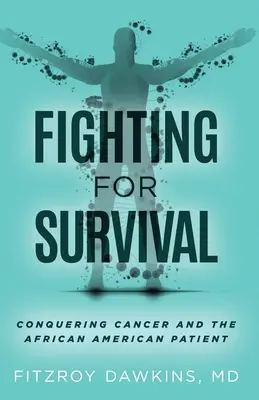 Se battre pour survivre : vaincre le cancer et le patient afro-américain - Fighting for Survival: Conquering Cancer and the African American Patient