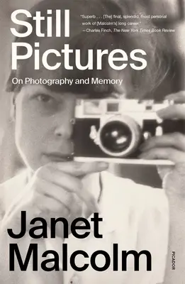 Still Pictures : Sur la photographie et la mémoire - Still Pictures: On Photography and Memory