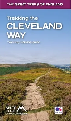 Trekking the Cleveland Way : Guide des deux chemins avec cartes OS 1:25k : 20 itinéraires différents - Trekking the Cleveland Way: Two-Way Guidebook with OS 1:25k Maps: 20 Different Itineraries