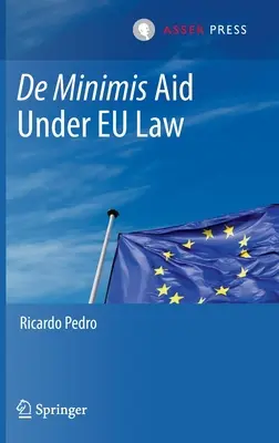 L'aide de minimis dans le cadre du droit communautaire - de Minimis Aid Under Eu Law