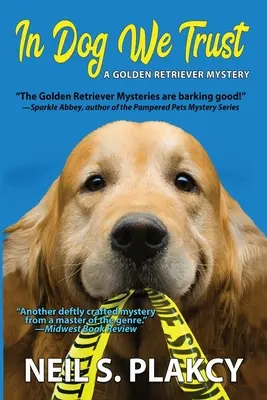 In Dog We Trust (Cozy Dog Mystery) : #1 de la série Golden Retriever Mystery - In Dog We Trust (Cozy Dog Mystery): #1 in the Golden Retriever Mystery Series