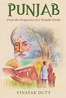 Le Pendjab - du point de vue d'un hindou du Pendjab - Punjab - From the Perspective of a Punjabi Hindu