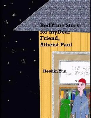 Histoire à dormir debout pour mon cher ami, l'athée Paul - Bed Time Story for my Dear Friend, Atheist Paul