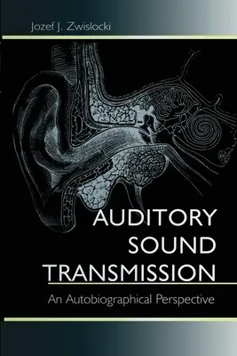 Transmission auditive du son : Une perspective autobiographique - Auditory Sound Transmission: An Autobiographical Perspective