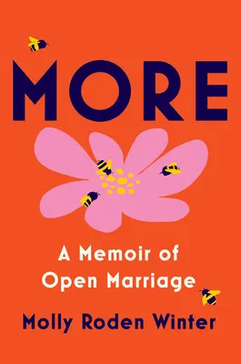 Plus : Les mémoires d'un mariage ouvert - More: A Memoir of Open Marriage