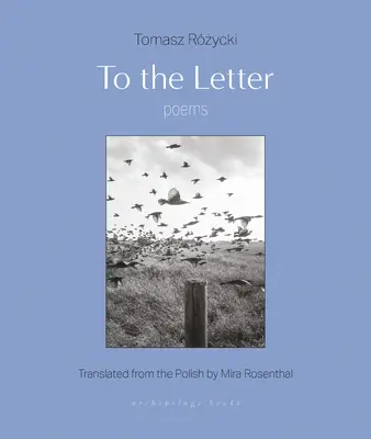 À la lettre : Poèmes - To the Letter: Poems