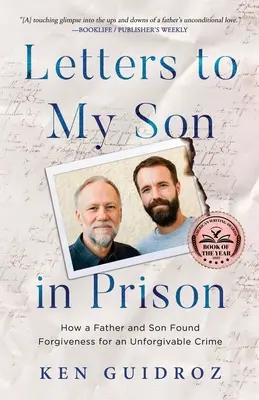 Lettres à mon fils en prison : Comment un père et son fils ont trouvé le pardon pour un crime impardonnable - Letters to My Son in Prison: How a Father and Son Found Forgiveness for an Unforgivable Crime