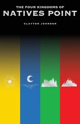 Les quatre royaumes de Natives Point - The Four Kingdoms of Natives Point