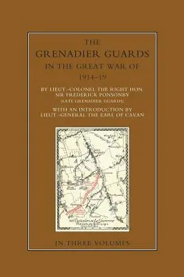 LES GRENADIER GUARDS DANS LA GRANDE GUERRE 1914-1918 Volume 3 - THE GRENADIER GUARDS IN THE GREAT WAR 1914-1918 Volume Three