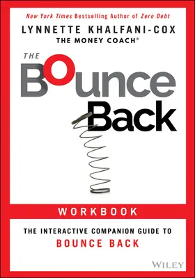 Le cahier d'exercices Bounce Back : Le guide d'accompagnement interactif pour rebondir - The Bounce Back Workbook: The Interactive Companion Guide to Bounce Back