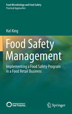 Gestion de la sécurité alimentaire : Mise en œuvre d'un programme de sécurité alimentaire dans une entreprise de vente au détail de produits alimentaires - Food Safety Management: Implementing a Food Safety Program in a Food Retail Business