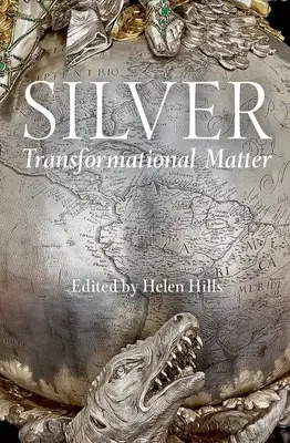 L'argent : Matière à transformation - Silver: Transformational Matter