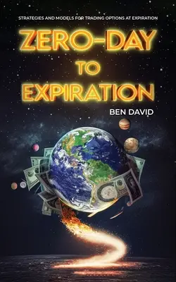 Les options de zéro jour à expiration (0DTE) : Stratégies et modèles pour la négociation d'options à l'échéance - Zero-Day to Expiration (0DTE) Options: Strategies and Models for Trading Options at Expiration