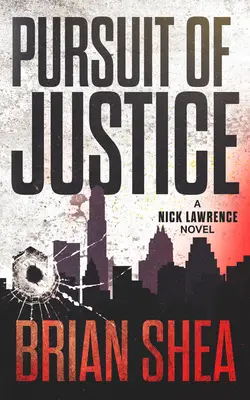 La poursuite de la justice : Un roman de Nick Lawrence - Pursuit of Justice: A Nick Lawrence Novel