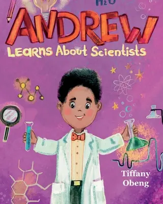 Andrew apprend à connaître les scientifiques : Livre sur les carrières pour les enfants - Andrew Learns about Scientists: Career Book for Kids