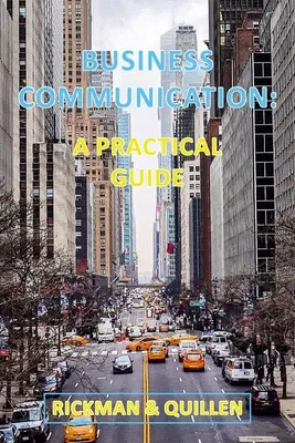 La communication d'entreprise : Un guide pratique - Business Communication: A Practical Guide