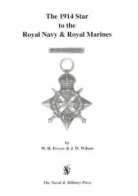 L'étoile de 1914 à la Royal Navy et aux Royal Marines. - 1914 Star to the Royal Navy and Royal Marines.