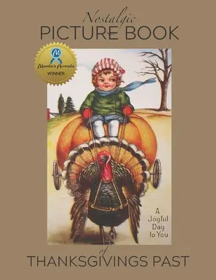 Livre d'images nostalgiques des fêtes de Thanksgiving passées : Livre cadeau pour les personnes vivant avec la maladie d'Alzheimer ou la démence - Nostalgic Picture Book of Thanksgivings Past: Gift book for people living with Alzheimer's/Dementia