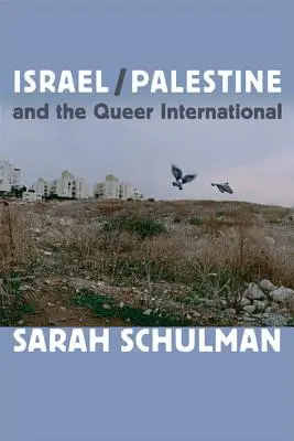 Israël/Palestine et l'Internationale Queer - Israel/Palestine and the Queer International